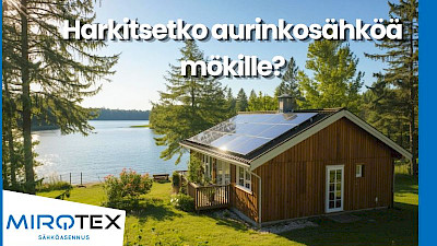 Mirotex Sähköasennus asentaa aurinkosähköjärjestelmiä vapaa-ajan asunnoille Pohjois-Karjalassa